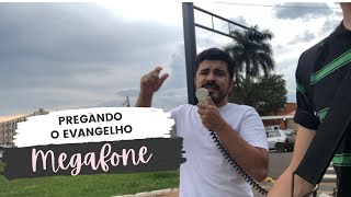 Pregando na Rua com megafone | Campo Grande-MS