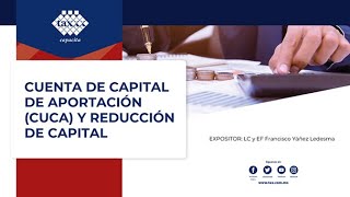 Cuenta de capital de aportación (Cuca) y reducción de capital - reseña