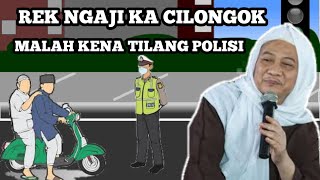 Ceramah abuya uci terbaru!!! Rek ngaji malah di tilang polisi😂