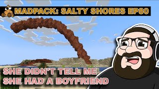 She Didn't Tell Me She Had A Boyfriend!!! - MadPack: Salty Shores 80