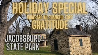 Gratitude | Holiday Special | Jacobsburg State Park | What are we thankful for?