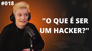 O QUE É SER UM HACKER?