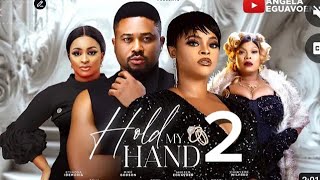 HOLD MY HAND 2 - MIKE GODSON ANGELA EGUAVOEN, ETINOSA IDEMUDIA CHINYERE ...YouTube