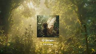 O'Brien - Far Away