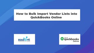 How to Bulk Import Vendor Lists into QuickBooks Online using SaasAnt Transactions