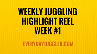 Weekly Juggling Highlight Reel Week #1 (10/07/15)