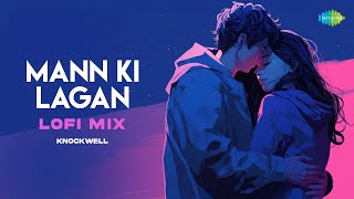 Mann Ki Lagan - LoFi Mix | Rahat Fateh Ali Khan | Knockwell