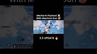 Mecha In Payload Mode 3.3 Update 🔥 #shorts #viral #nextupdate #bgmi #pubgmobile #payloadmode #mecha