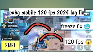 PUBG MOBILE 90/120fps 2024 New TOOL/SETTING 😱🥶🥼. FREEZE FIX 120 FPS LAG FIX ( Shahzad gamer)