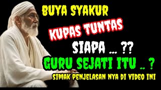 Nasihat Sang Guru Sejati _ Buya Syakur