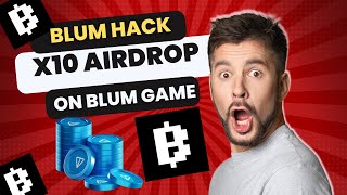 Blum Hack, make x10 airdrop