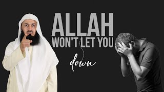 The whole world will let you down except Allah - Mufti Menk