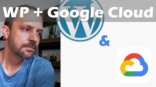 WordPress On Google Cloud The Easy Way