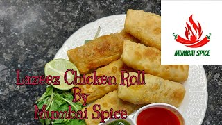 Lazeez Chicken Roll Recipe | Ramzan Special | Mumbai Spice | 2021