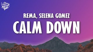 Rema, Selena Gomez - Calm Down (Lyrics)