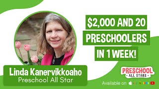 Get $2,000 and Sign Up 20 Preschoolers in 1 Week - with Linda Kanervikkoaho