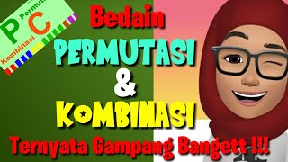 membedakan PERMUTASI dan KOMBINASI | Jawab Soal Berbagai Bentuk | 100% PAHAM