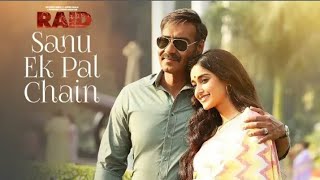 Sanu Ek Pal Chain Video Song | Raid | Ajay Devgn | Ileana D'Cruz | Rahat Fateh Ali Khan