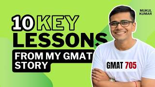 10 Key Lessons I Learned in My 2 Years of GMAT Preparation | GMAT 705 Story