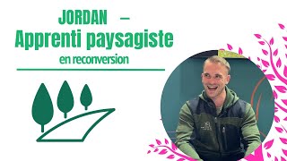 Interview | Jordan reconversion paysagiste