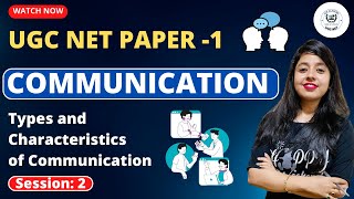 UGC NET Dec 2023 | UGC NET Paper 1 | Communication : Types and characteristics of communication II