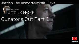 The Dark Pictures Anthology: Little Hope (Curators Cut) Part 1