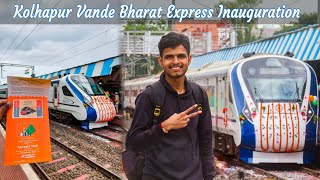 Inaugural Special Journey : Kolhapur Pune Vande Bharat Express