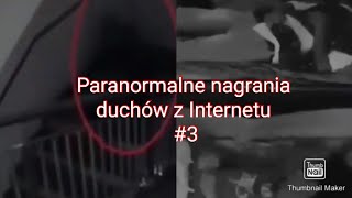 Paranormalne nagrania duchów z Internetu #3