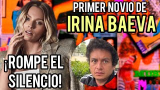 PRIMER NOVIO DE IRINA BAEVA ROMPE EL SILENCIO Y REVELA PORQUE TERMINARON