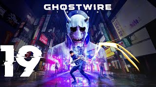 Let's Play Ghostwire: Tokyo #19 - Yet Another Three Hours Of Side Content