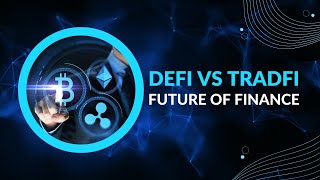 DeFi vs Traditional Finance: The Comparison