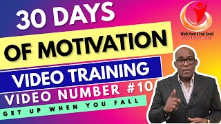 Learn How To Get Up When You Fall (#motivation #Video #Training) Video number #11