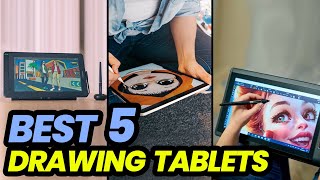 Best Drawing Tablets 2024 - Reviews & Buying Guide for Artists