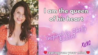 Affirmations inspired by Shelly Bullard  🎀 I am the queen of his heart - reprogram your mind