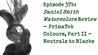 Product Review 37b: Daniel Smith PrimaTek watercolours, Part II