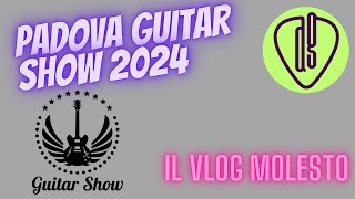 GUITAR SHOW 2024 | Il VLOG molesto e non richiesto!