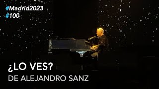 Alejandro Sanz - ¿Lo ves? (Piano y voz) #100 #LaGira2023 #Madrid