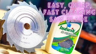 Easy, Cheap And Fast Cleaning Saw Blade/Łatwy,Tani I Szybki Sposób Na  Czyszczenie Tarczy Pilarskiej