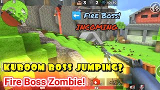 Jumping out of Nowhere!!! | THE KUBOOM FIRE BOSS ZOMBIE!!!