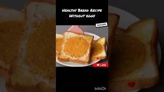 Easy Bread recipe without eggs #nashta #recipe #subscribe #trending #shorts #ytshorts #viral #snacks