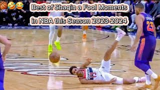 Shaqin a Fool Moments Highlights,10 Best Fool Moments in this NBA Season 2024🏀🤣😂