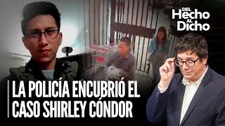 La Policía encubrió el caso Shirley Cóndor | Del hecho al dicho con Jaime Chincha