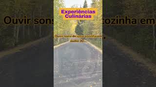 Experiências Culinárias #shorts #ASMR #music #experience  #spatialaudio #immersiveaudio