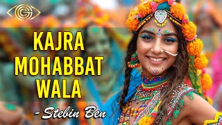 Kajra Mohabbat Wala | Stebin Ben | Classic Bollywood