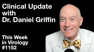 TWiV 1152: Clinical update with Dr. Daniel Griffin