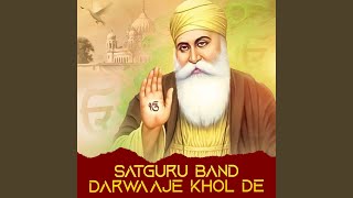 Satguru Band Darwaaje Khol De