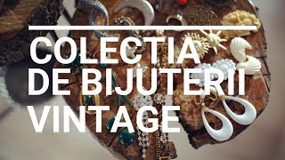 Colectia mea de bijuterii vintage