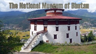 The National Museum of Bhutan