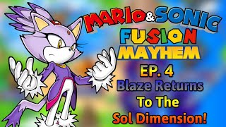 Mario and Sonic: Fusion Mayhem (Ep. 4) SNEAK PEEK! "Blaze Returns To The Sol Dimension!"