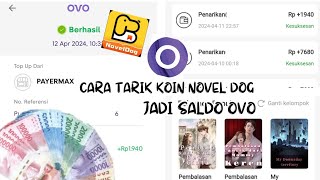 CARA TARIK KOIN APLIKASI NOVEL DOG JADI SALDO OVO | PENGHASIL UANG APLIKASI NOVEL DOG